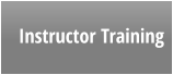 Instructor Training
